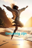 Zorg voor wat geluk in je leven (E-book)