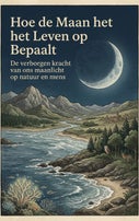 Hoe de Maan het Leven op Aarde Bepaalt (Paperback)