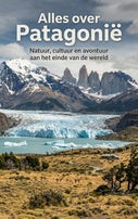 Alles over Patagonië (Paperback)