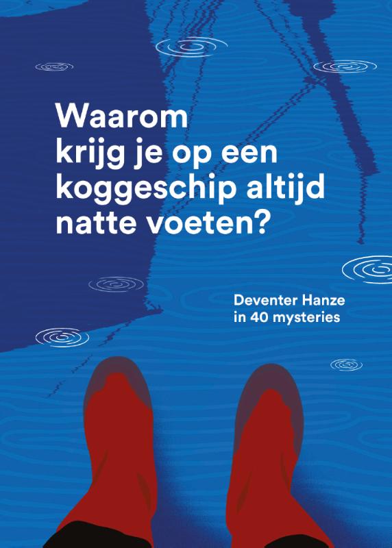 Waarom krijg je op een koggeschip altijd natte voeten? (Paperback)