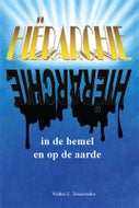 Hiërarchie in de hemel en op de aarde (Hardback)