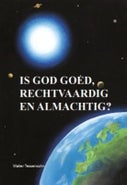 Is God goed, rechtvaardig en almachtig? (Paperback)