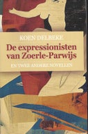 De expressionisten van Zoerle-Parwijs (Paperback)