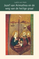 Jozef van Arimathea en de weg van de heilige graal (Hardback)