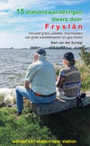 15 stationswandelingen dwars door Fryslân (Paperback)
