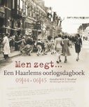 Men zegt... Een Haarlems oorlogsdagboek 09|44 - 06|45 (Paperback)