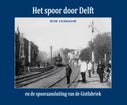 Het spoor door Delft (Hardback)