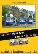 50 jaar Openbaar Vervoer in beeld (Hardback)