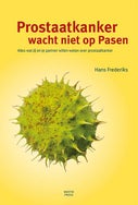 Prostaatkanker wacht niet op Pasen (Paperback)