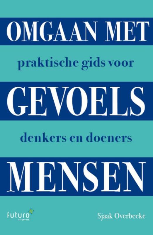 Omgaan met gevoelsmensen (Paperback)