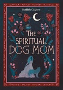 The Spiritual Dog Mom (Hardback)