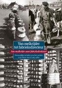 Van melkrijder tot fabrieksdirecteur (Hardback)