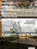 Jaarboek Landschapsarchitectuur en stedenbouw in Nederland 2025 (Paperback)