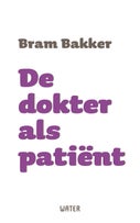 De dokter als patiënt (E-book)