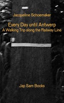 Every Day until antwerp/Alle dagen tot aan Antwerpen (Paperback)