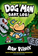 Dog Man gaat los! (Hardback)