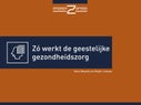 Zó werkt de geestelijke gezondheidszorg (Paperback)