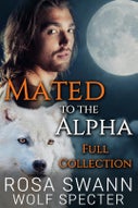 Mated to the Alpha: Full Collection (Paperback)