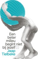 Een beter milieu begint niet bij jezelf (Paperback)