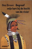 Begraaf mijn hart bij de bocht van de rivier (Paperback)