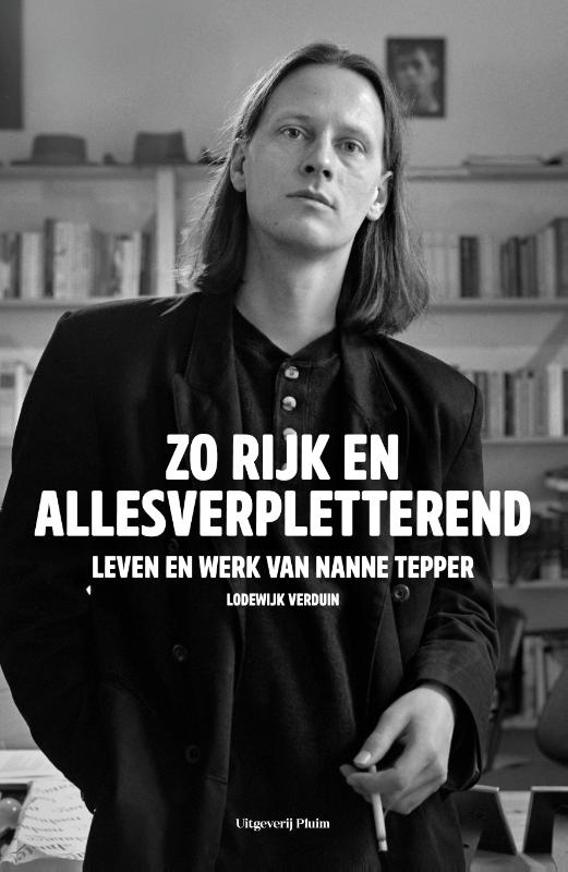 Zo rijk en allesverpletterend (Hardback)