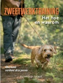 Zweetwerktraining, het hoe en waarom (Hardback)