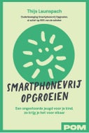 Smartphonevrij Opgroeien (Paperback)