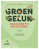 Groen geluk voor baby's en peuters (Paperback)