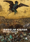 Anselm Kiefer: Fallen Angels (Hardback)