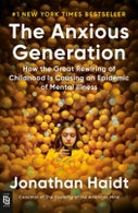 Anxious Generation: How the Great Rewiring of Childhood Is Causing an Epidemic of Mental Illness (Paperback)