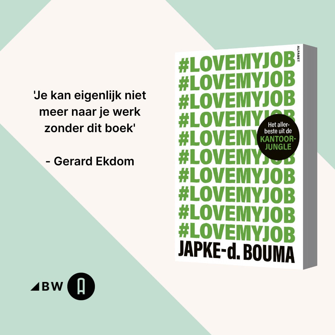 #Love my job (Gesigneerd) #Love my job (Gesigneerd)