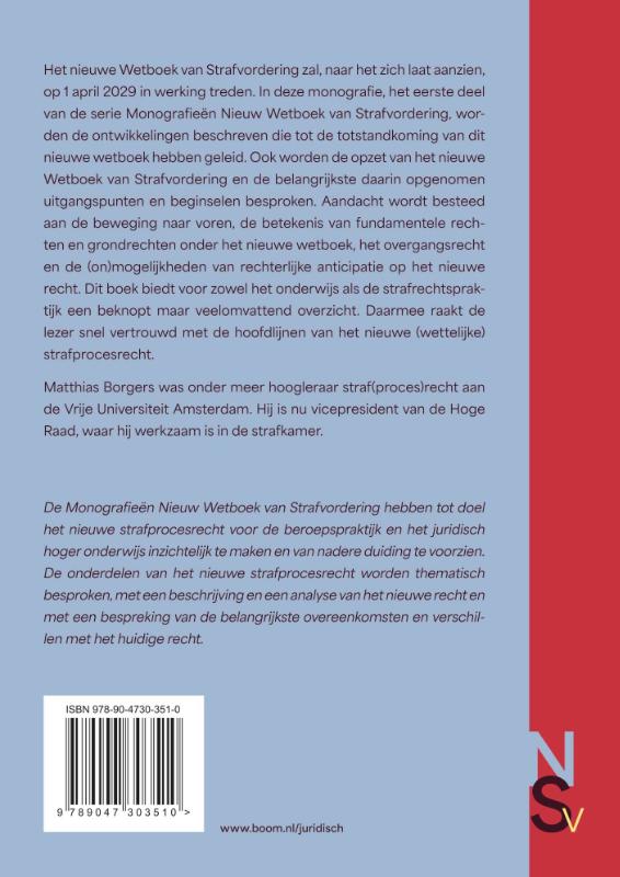Het nieuwe Wetboek van Strafvordering: opzet, uitgangspunten en beginselen (Paperback) Het nieuwe Wetboek van Strafvordering: opzet, uitgangspunten en beginselen (Paperback)