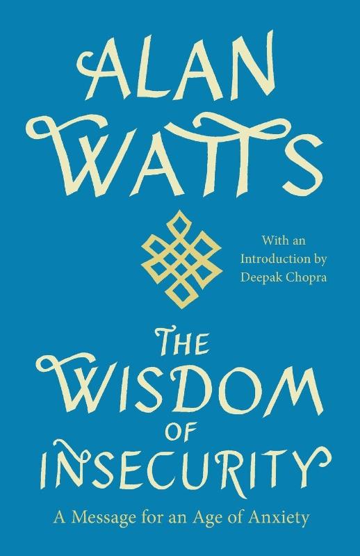 The Wisdom of Insecurity (Paperback) The Wisdom of Insecurity (Paperback)