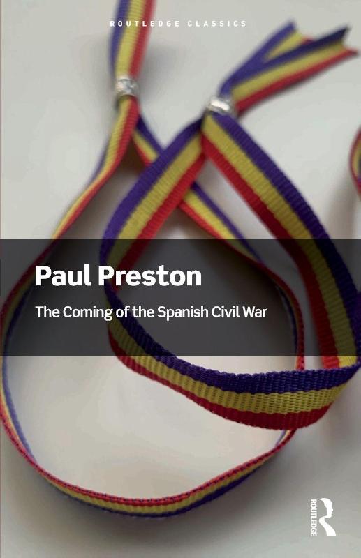 The Coming of the Spanish Civil War (Paperback) The Coming of the Spanish Civil War (Paperback)