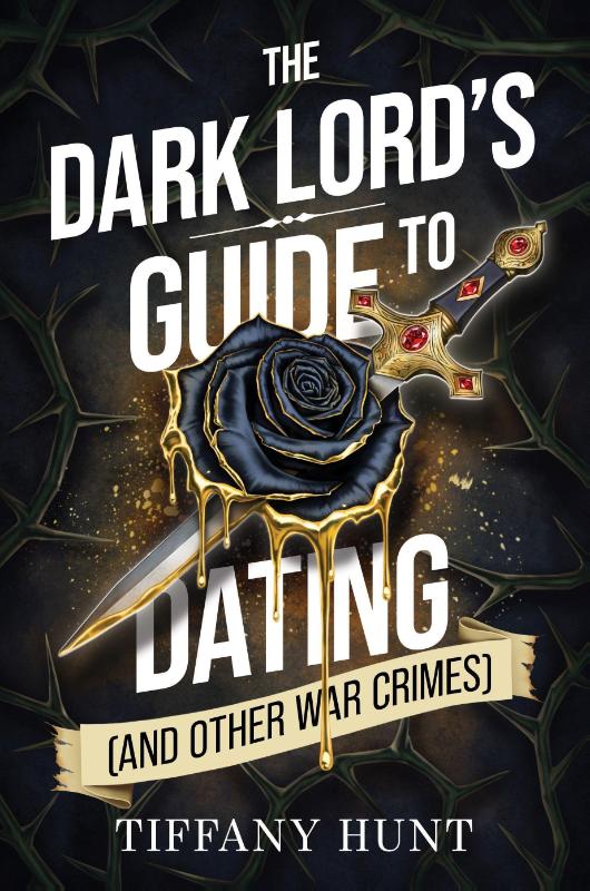 The Dark Lord's Guide to Dating (and Other War Crimes) (Paperback) The Dark Lord's Guide to Dating (and Other War Crimes) (Paperback)