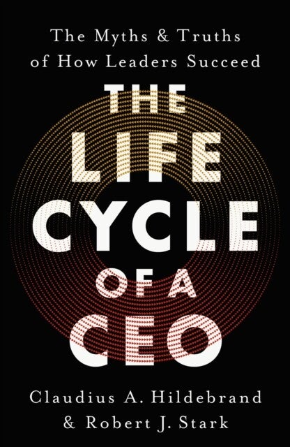 The Life Cycle of a CEO (Paperback) The Life Cycle of a CEO (Paperback)