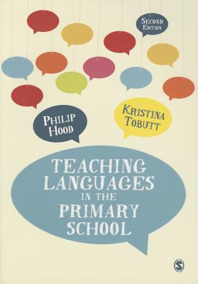 Teaching Languages in the Primary School (Hardback) Teaching Languages in the Primary School (Hardback)