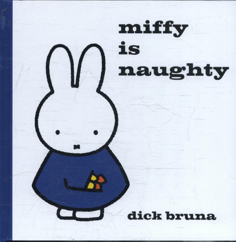 Miffy is Naughty (Hardback) Miffy is Naughty (Hardback)