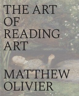 The Art of Reading Art (Hardback) The Art of Reading Art (Hardback)