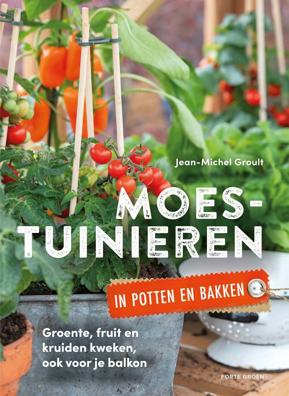 Moestuinieren in potten en bakken (Paperback) Moestuinieren in potten en bakken (Paperback)
