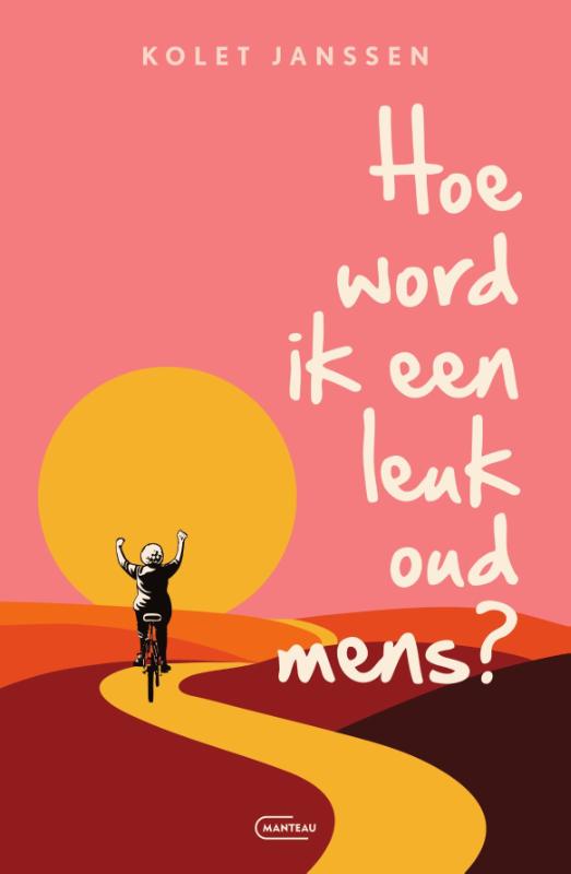 Hoe word ik een leuk oud mens? (Paperback) Hoe word ik een leuk oud mens? (Paperback)