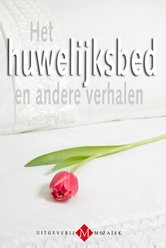 Het huwelijksbed en andere verhalen (E-book) Het huwelijksbed en andere verhalen (E-book)