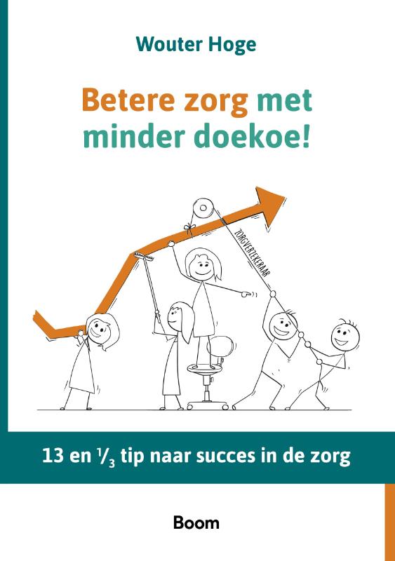 Betere zorg met minder doekoe (Hardback) Betere zorg met minder doekoe (Hardback)