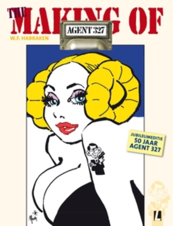 The Making of... 50 jaar Agent 327 (Hardback) The Making of... 50 jaar Agent 327 (Hardback)