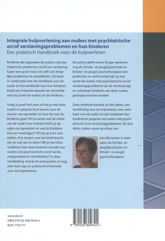 Integrale hulpverlening aan ouders met psychiatrische en/of verslavingsproblemen en hun kinderen (Paperback) Integrale hulpverlening aan ouders met psychiatrische en/of verslavingsproblemen en hun kinderen (Paperback)