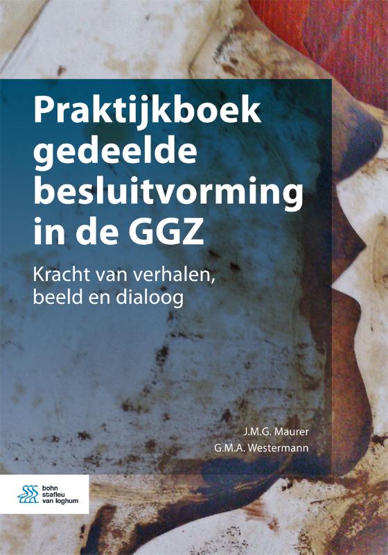 Praktijkboek gedeelde besluitvorming in de GGZ (Paperback) Praktijkboek gedeelde besluitvorming in de GGZ (Paperback)
