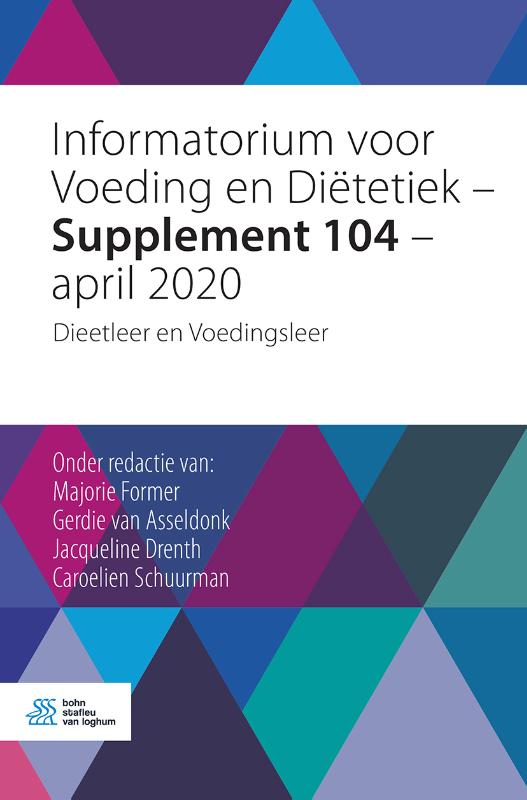 Informatorium voor Voeding en Diëtetiek - Supplement 104 - april 2020 (Paperback) Informatorium voor Voeding en Diëtetiek - Supplement 104 - april 2020 (Paperback)