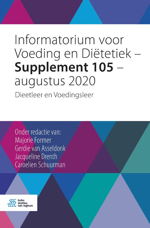 Informatorium voor Voeding en Diëtetiek – Supplement 105 – augustus 2020 (Paperback) Informatorium voor Voeding en Diëtetiek – Supplement 105 – augustus 2020 (Paperback)