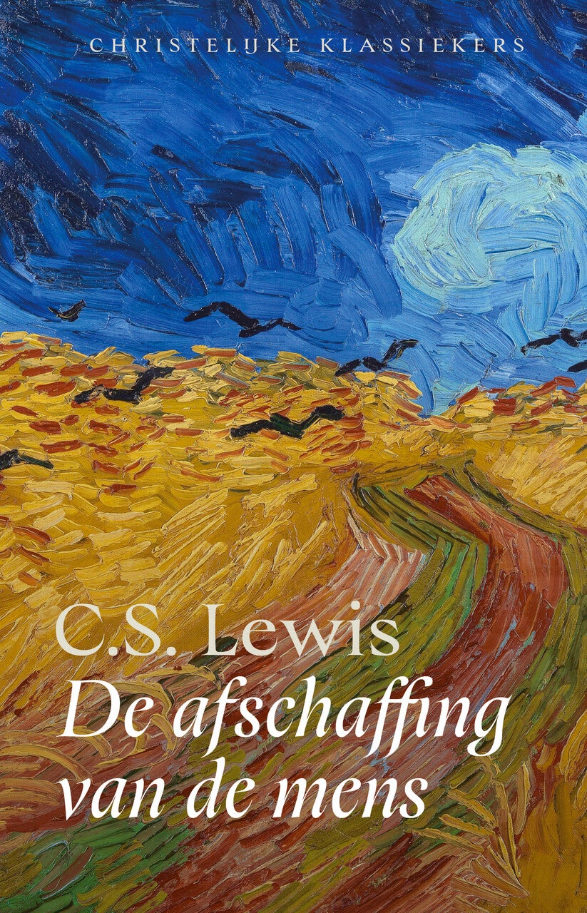 De afschaffing van de mens - Christelijke klassieker (Paperback) De afschaffing van de mens - Christelijke klassieker (Paperback)