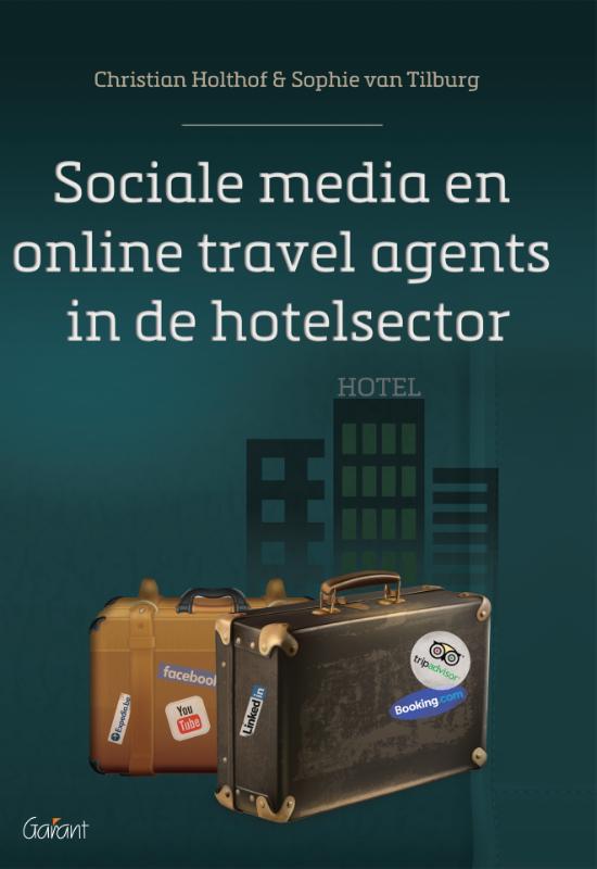 Sociale media en online travel agents in de hotelsector (Paperback) Sociale media en online travel agents in de hotelsector (Paperback)